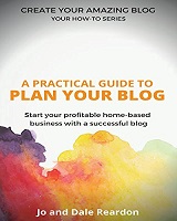  A Practical Guide to Plan Your Blog napisali Jo i Dale Reardon