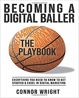 Knjiga Becoming a Digital Baller the Playbook napisao Connor Ray Wright