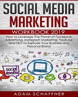 Knjiga Social Media Marketing Workbook 2019 autora Adama Schaffnera